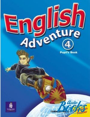 The book "English Adventure 4 Pupil´s Book and Reader" - Izabella Hearn