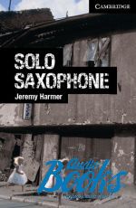  "Cambridge English Readers 6. Solo Saxophone Book" - Jeremy Harmer