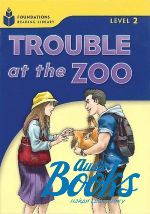   - Foundation Readers: level 2.3 Trouble at the Zoo ()