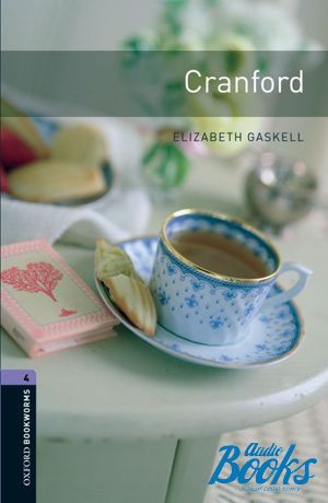 The book "Oxford Bookworms Library 3E Level 4: Cranford" - Elizabeth Gaskell
