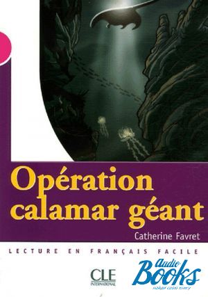 The book "Niveau 3 Operation Calamar geant Livre" - C. Favret