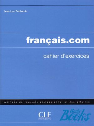 The book "Francais.com Inter Cahier d`exercices" - Michel Danilo