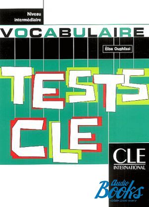 The book "Test CLE Vocabulaire Intermediaire" - Elisa Oughlissi