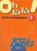  "Oh La La! 1 Guide pedagogique" - M. Bourdeau
