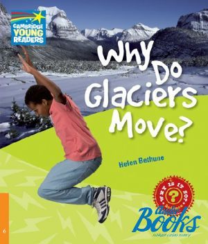 The book "Level 6 Why Do Glaciers Move?" - Helen Bethune