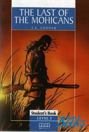  "The Last of the Mohicans Level 3 Pre-Intermediate" - Cooper James Fenimore