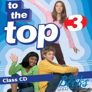 Audio course "To the Top 3 Class Audio CD" - Mitchell H. Q.