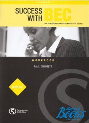 The book "Success with BEC Higher WorkBook with key" - Dummett Paul