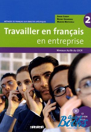 The book "Travailler en Francais en Entreprise A2/B1 Livre" -  
