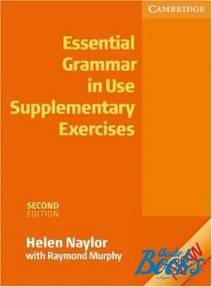 The book "Essential Grammar in Use Supplementary Exercises 2ed WITHOUT answers" - Helen Naylor, Raymond Murphy