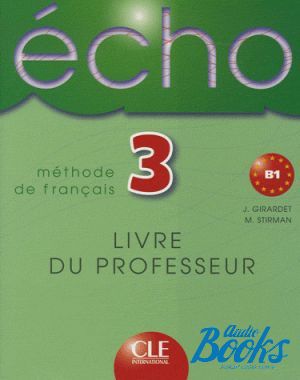 The book "Echo 3 Livre du professeur" - Jacky Girardet