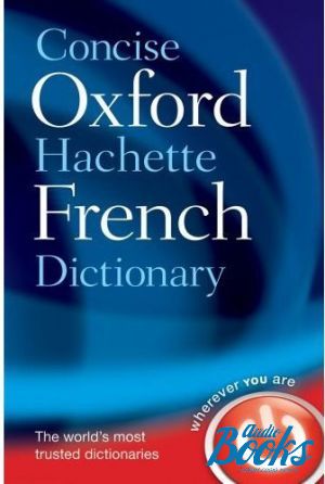 The book "Oxford University Press Academic. Oxford Concise French Dictionary Hachette Fourth Edition" - Marie-Helene Correard
