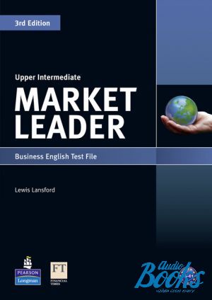 The book "Market Leader Upper-Intermediate 3rd Edition Test File" - Lewis Lansford