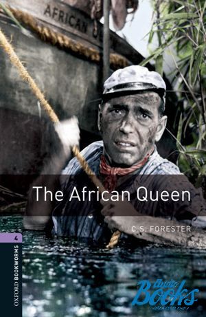 The book "Oxford Bookworms Library 3E Level 4: The African Queen" - C. S. Forester