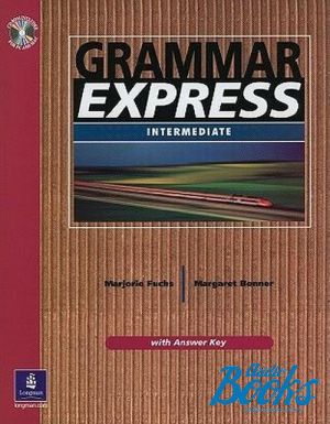 Book + cd "Grammar Express Intermediate - Upper-Intermediate with key  " - Marjorie Fuchs