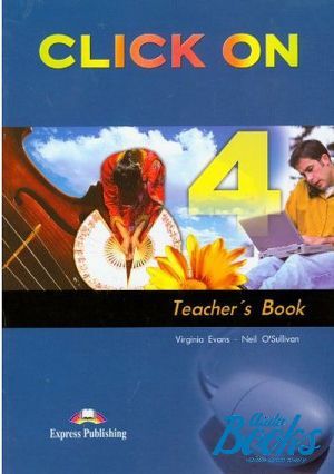 книга "Click On 4 Teachers Book" - Virginia Evans
