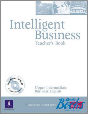Book + cd "Intelligent Business Upper-Intermediate Teachers Book with Test Master CD-ROM (  )" - Nikolas Barral, Irene Barrall, Christine Johnson