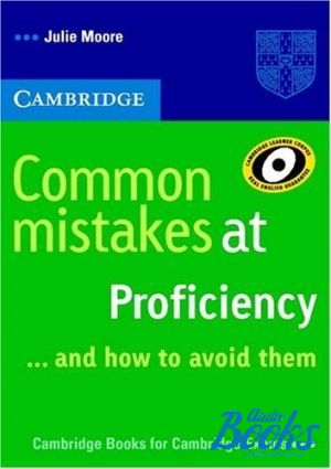 The book "Common Mistakes at Proficiency" - Julie Moore