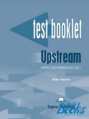  "Upstream upper-intermediate Test" - Virginia Evans, Jenny Dooley