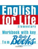 Tom Hutchinson - English for Life Elementary: Workbook with key ()