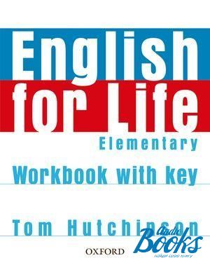 The book "English for Life Elementary: Workbook with key" - Tom Hutchinson