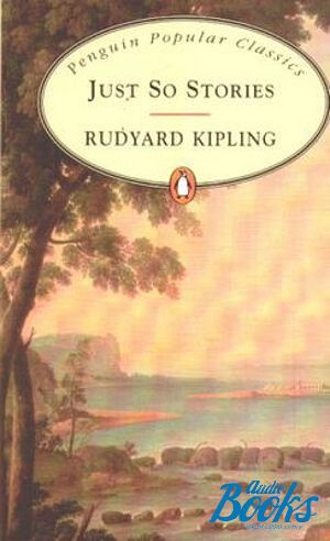The book "Just So Stories" - Rudyard Kipling
