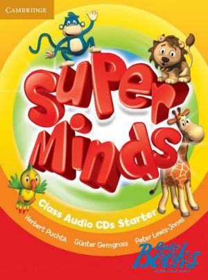  "Super Minds Starter Class Audio CDs" - Herbert Puchta, Gunter Gerngross, Peter Lewis-Jones