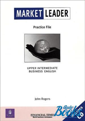 Book + cd "Market Leader Upper-intermediate Practice File Pack" - John Rogers