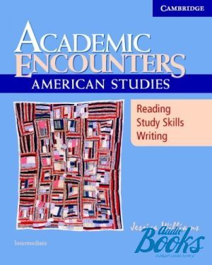 The book "Academic Encounters: American Studies Students Book" - Jessica Williams