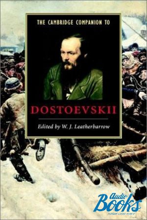 The book "The Cambridge Companion to Dostoevskii" - Edited By W. J. Leatherbarrow