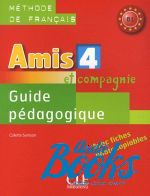 Colette Samson - Amis et compagnie 4. Guide pedagogique (книга)