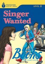  "Foundation Readers: level 2.4 Singer Wanted" -  