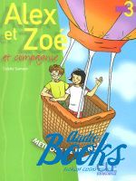книга "Alex et Zoe 3 Livre de L`eleve (учебник / підручник)" - Colette Samson