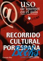 German Hita - Uso de Internet en el aula Recorrido cultural por Espana ()