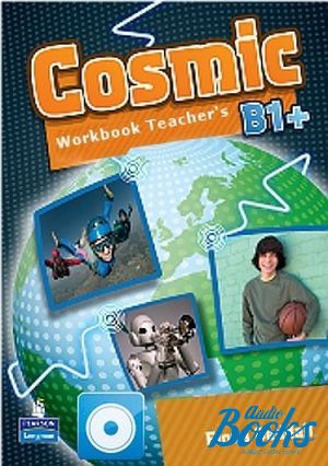  +  "Cosmic B1 Plus and Workbook Teacher´s Edition with key and CD-ROM" - Fiona Beddall