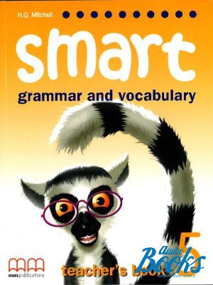 The book "Smart Grammar and Vocabulary 5 Teachers Book" - Mitchell H. Q.