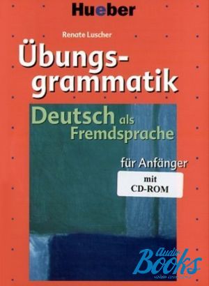 Book + cd "Ubungsgrammatik fur Anfanger mit CD-ROM" - Renate Luscher