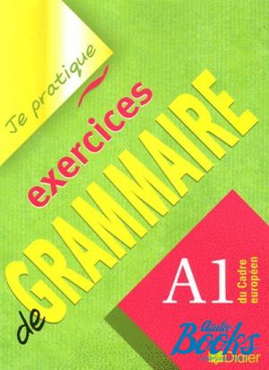 The book "Je prartique - exercices de grammaire A1 Cahier" -  