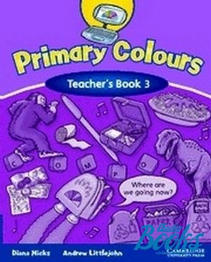 The book "Primary Colours 3 Teachers Book (  )" - Andrew Littlejohn, Diana Hicks