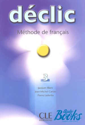  "Declic 3 Livre de L`eleve" - Jacques Blanc