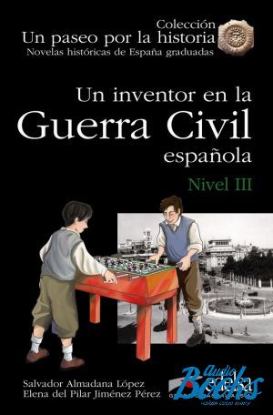 The book "Un inventor en la Guerra Civill Nivel 3" - Lopez