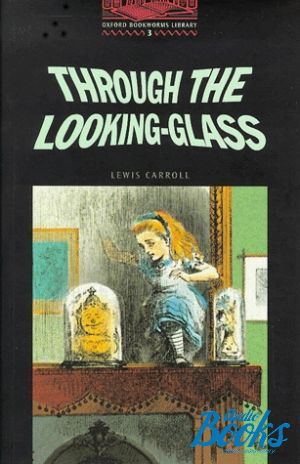  "BookWorm (BKWM) Level 3 Through the Looking Glass" - Carroll Lewis