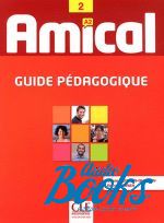 книга "Amical 2. Guide Pedagogique" - Сильви Пуассона-Куинтон