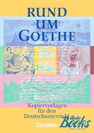 The book "Rund um...Sekundarstufe I Goethe Kopiervorlagen" -  
