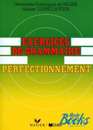 The book "Je partique - exercices de grammaire perfectionnement Cahier" -   
