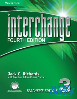 Book + cd "Interchange 3, 4-th edition: Teachers Edition with Assessment Audio CD / CD-ROM (  )" - Susan Proctor, Jonathan Hull, Jack C. Richards