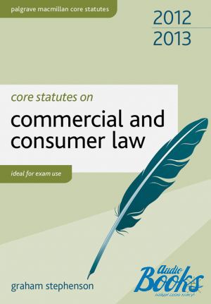 The book "Core statutes on Commercial and Consumer Law 2012-2013" -  