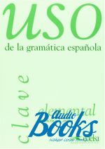 книга "Uso de la gramatica espanola / Nivel elemental Clave 2010 ed." - Francisca Castro