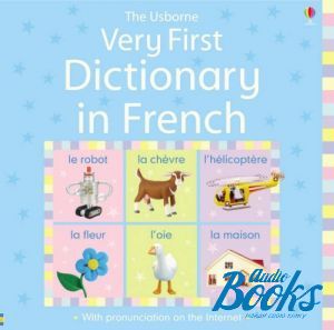 The book "Very First Dictionary in French" - Claire Masset, Felicity Brooks