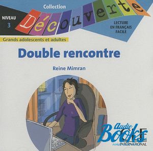 CD-ROM "Niveau 3 Double rencontre Class CD" - Reine Mimran